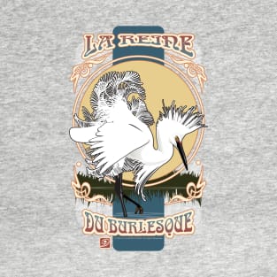 La Reine Du Burlesque (The Queen of Burlesque) T-Shirt